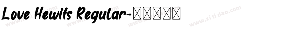 Love Hewits Regular字体转换